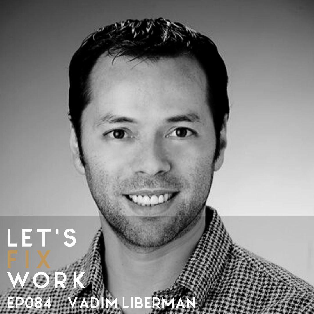 Technology Trends and The Future of Work with Vadim Liberman